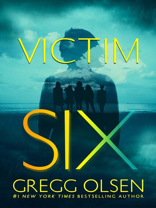 Title details for Victim Six by Gregg Olsen - Available